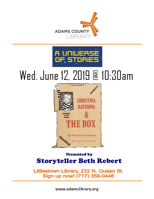 Summer Quest program. Storyteller Beth Rebert presents "Christina Katerina and the Box" at 10:30am on Wednesday, June 12, 2019. For all ages, no registration required.