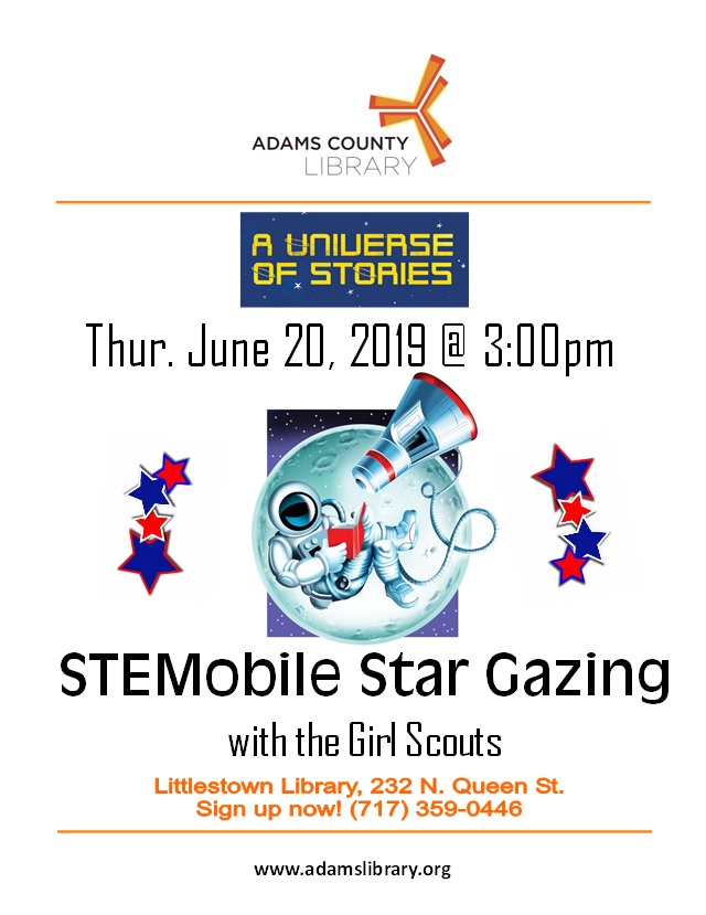Summer Quest program. STEMobile Star Gazing with the Girl Scouts at 3:00pm on Thursday, June 20, 2019. For ages 8-18; registration preferred.