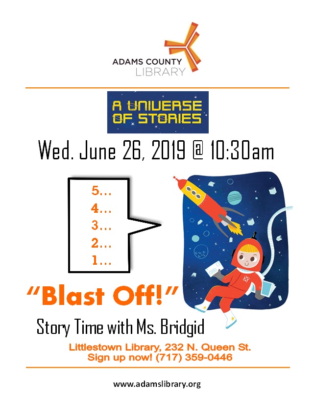 Summer Quest program. Join us for Blast Off Story Time with Ms. Bridgid. For ages 2-5, no registration required.