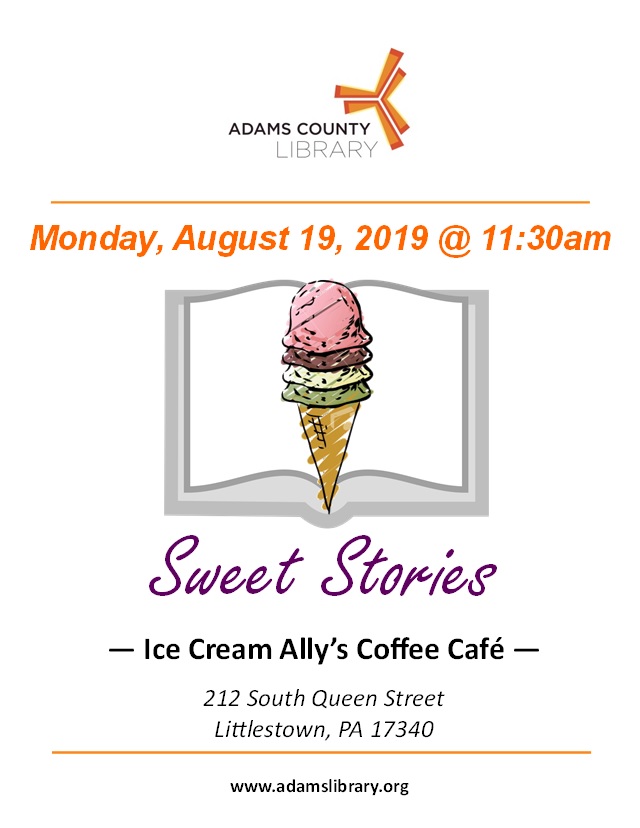 Sweet Stories is a special story time being held on Monday, August 19, 2019 @ 11:30am at Ice Cream Ally's Coffee Cafe at 212 South Queen Street, Littlestown, PA 17340.