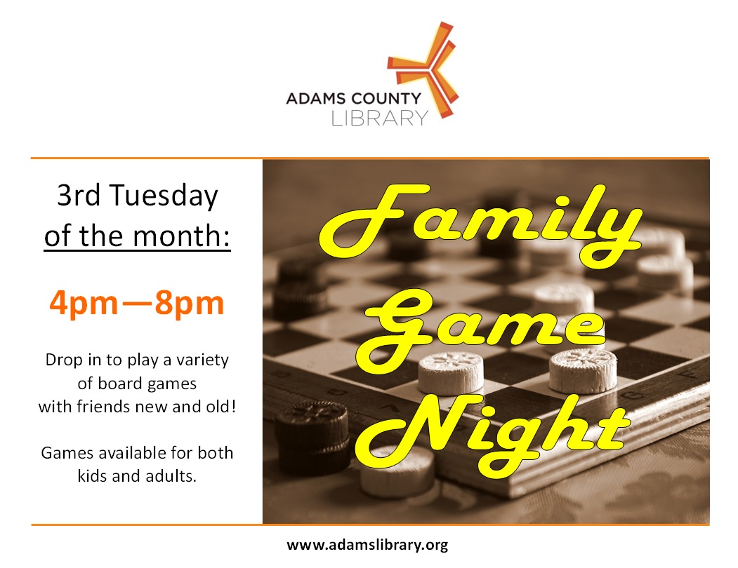 Join us on the third Tuesday of the month from 4pm-8pm for Family Game Night. Drop in to play a variety of board games. For all ages.