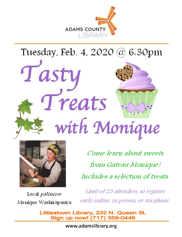 Join us on Tuesday, February 4, 2020 at 6:30pm for Tasty Treats with Monique. Limit of 25 attendees. Please register in advance online, in person, or over the phone.