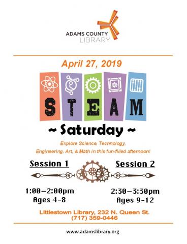April 27, 2019 is STEAM Saturday. Explore Science, Technology, Engineering, Art, and Math in this fun-filled afternoon. Session 1 is from 1pm-2pm for Ages 4-8. Session 2 is from 2:30pm-3:30pm for Ages 9-12.