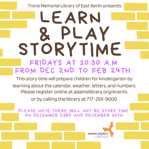 A graphic with stacks of yellow bricks and the words Learn and play storytime Fridays at 10:30am from December 2nd to February 24th