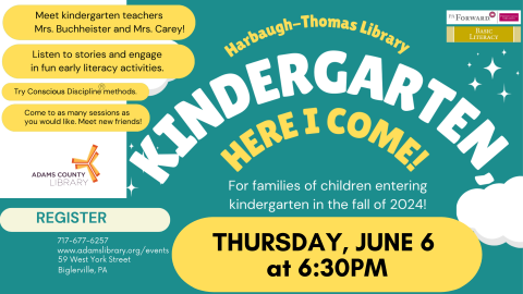 Kindergarten Here I Come! THURSDAY, JUNE 6 AT 6:30PM