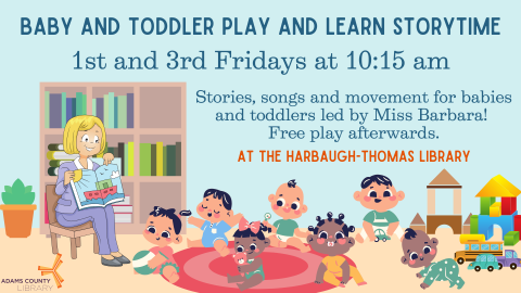 Baby and Toddler Play and Learn Storytime 1st and 3rd Fridays at 10:15 AM