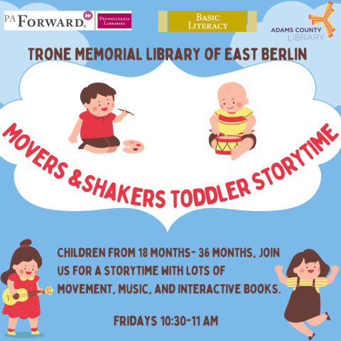 A poster with children playing on it that says, "Movers & Shakers Toddler Storytime. Fridays from 10:30-11am. Children ages 18-36 months, join us for a storytime with lots of movement, music, and interactive books. "