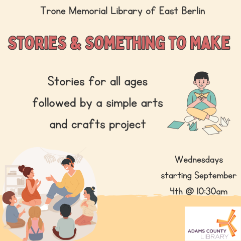 A yellow poster with children on it that reads, "Stories and Something to Make. Wednesdays starting September 4th from 10:30-11:15am. Stories for all ages followed by a simple arts and crafts project."