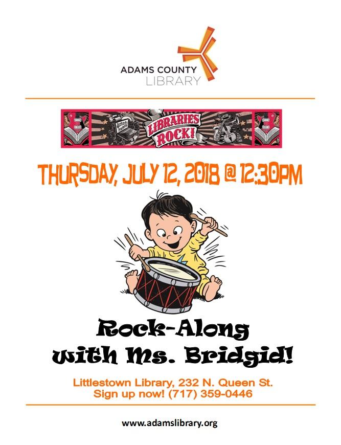 The Summer Quest program "Rock-Along with Ms. Bridgid" will be on Thursday, July 12, 2018 at 12:30 pm at the Littlestown Library.