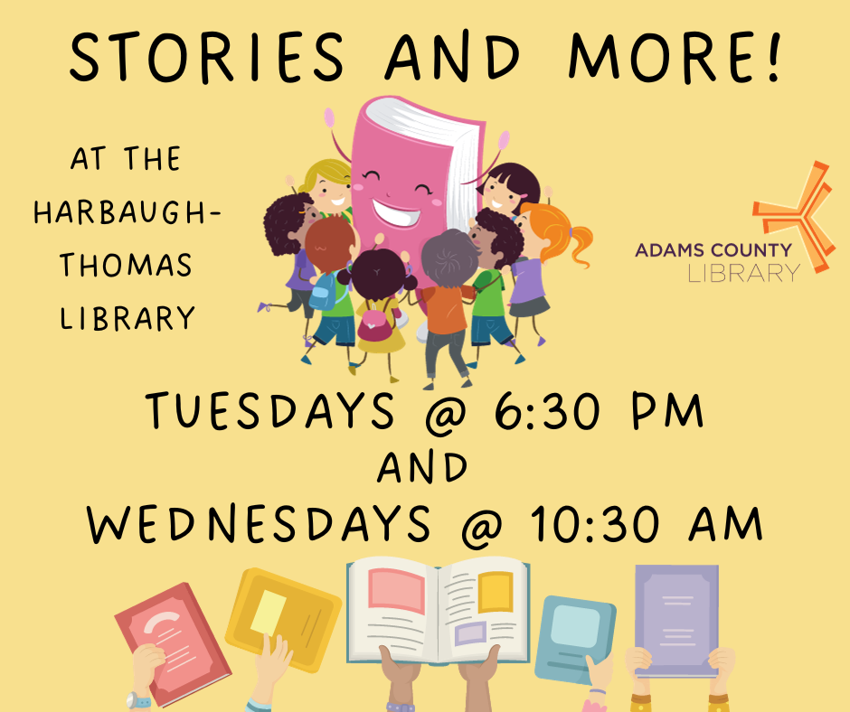 Stories and More!  TUESDAYS AT 6:30PM and WEDNESDAYS AT 10:30AM