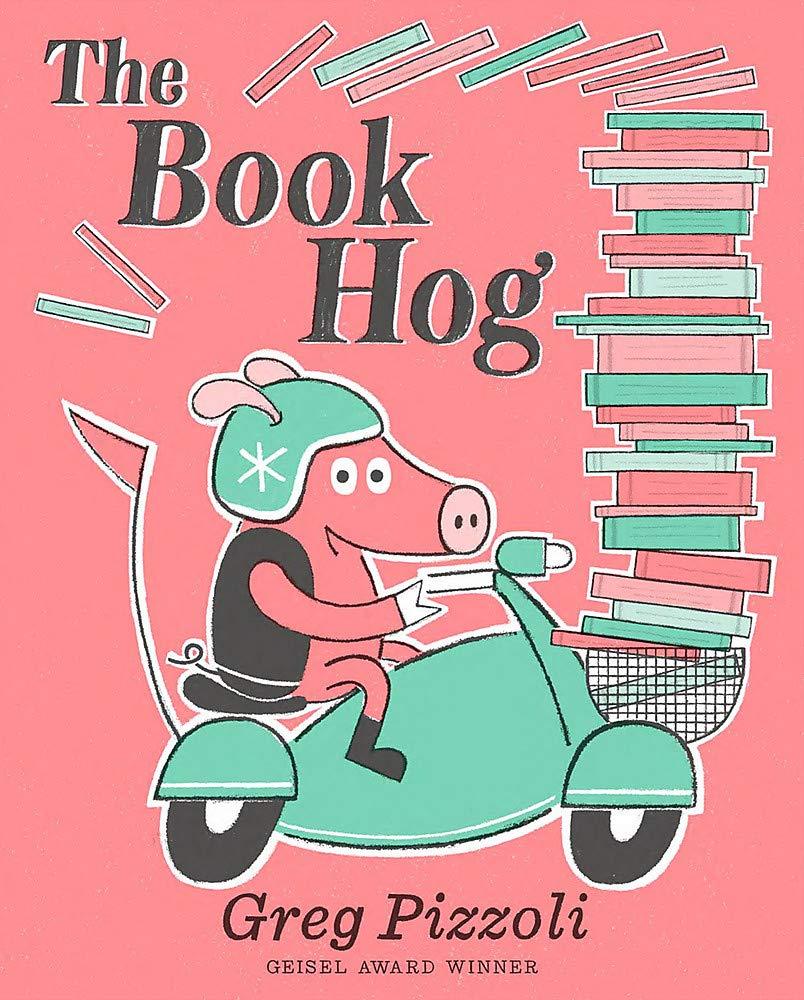  The Book Hog by Greg Pizzoli